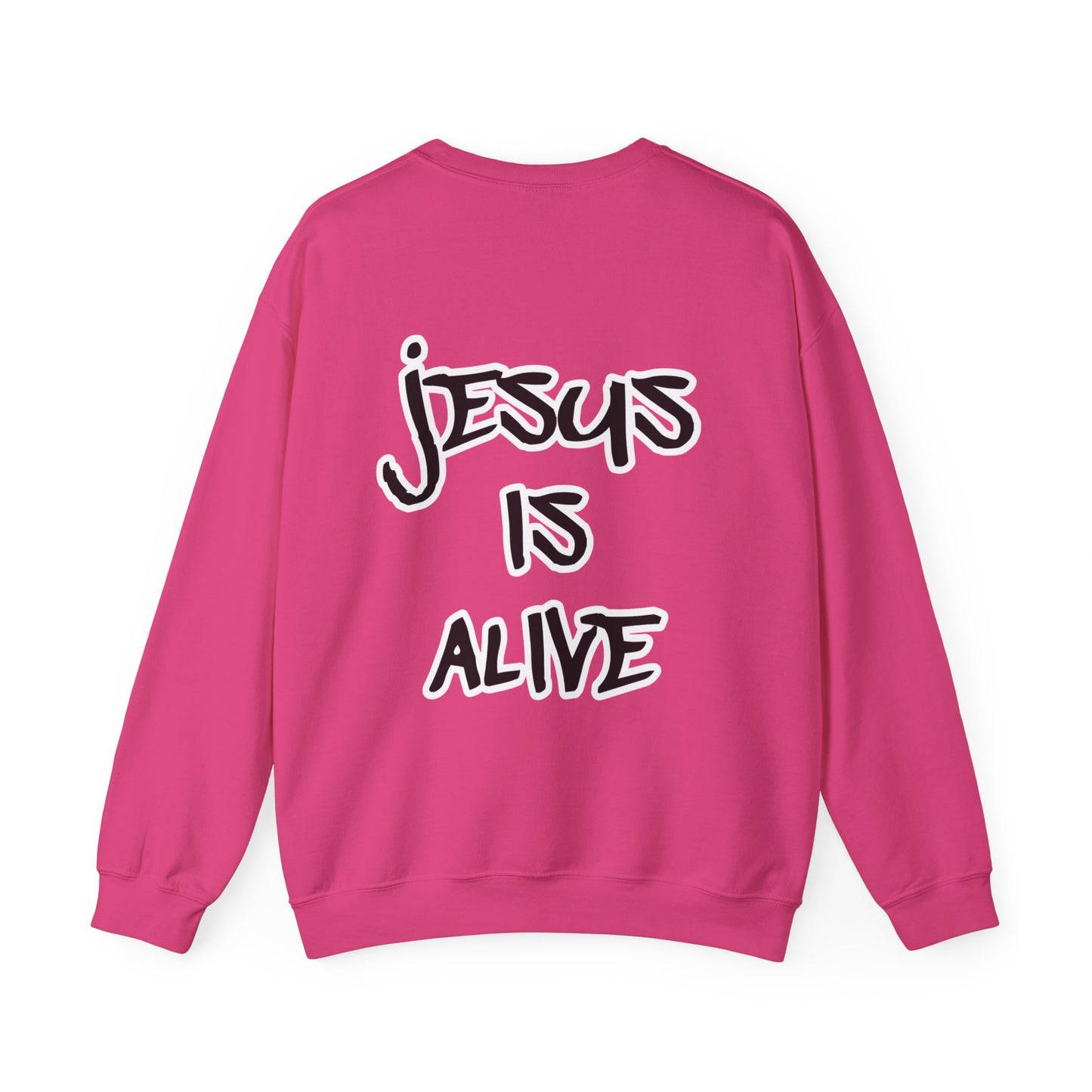 Jesus is Alive Sweatshirt
