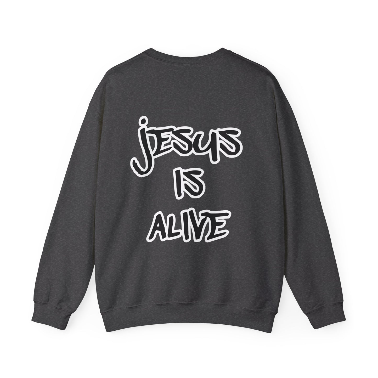 Jesus is Alive Sweatshirt
