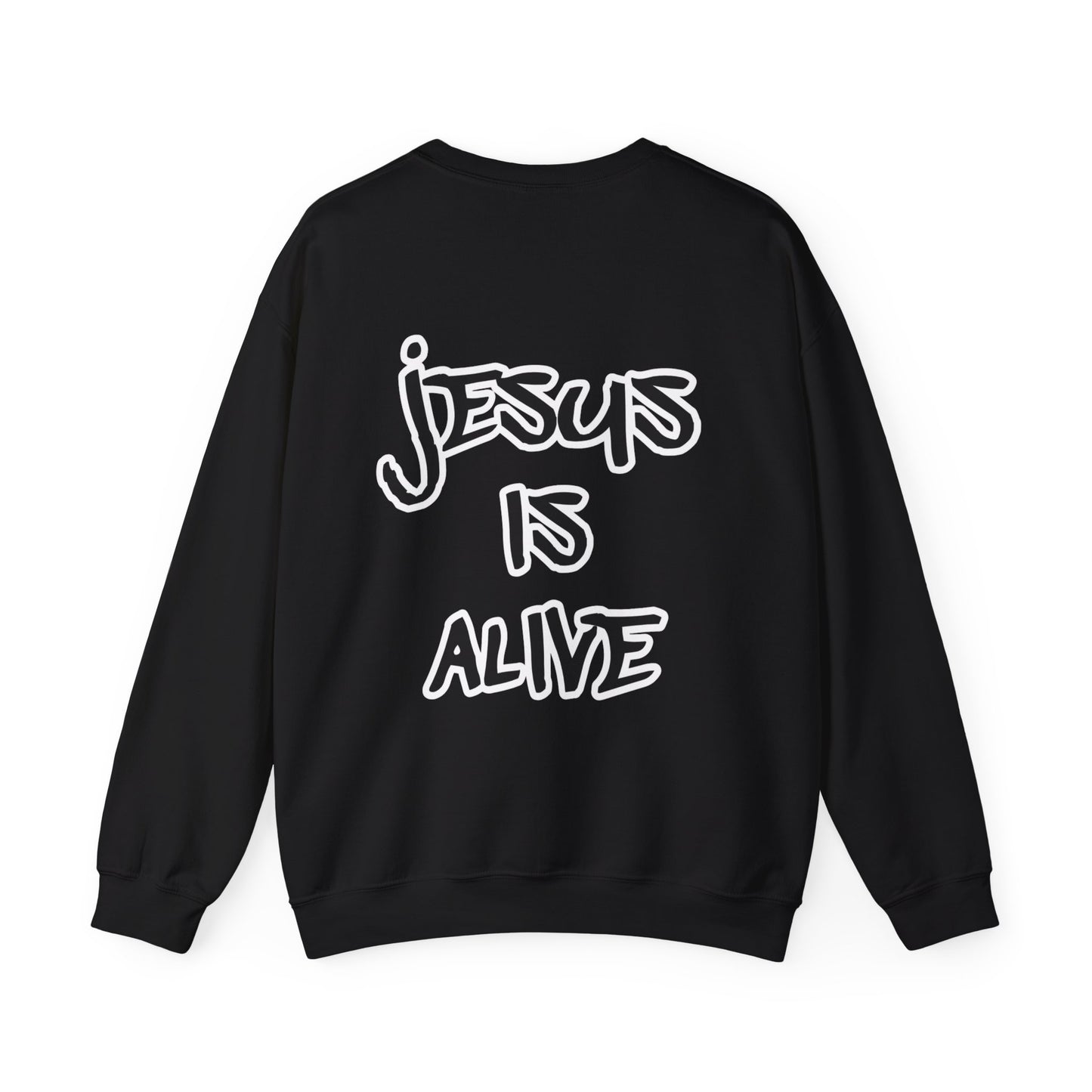 Jesus is Alive Sweatshirt