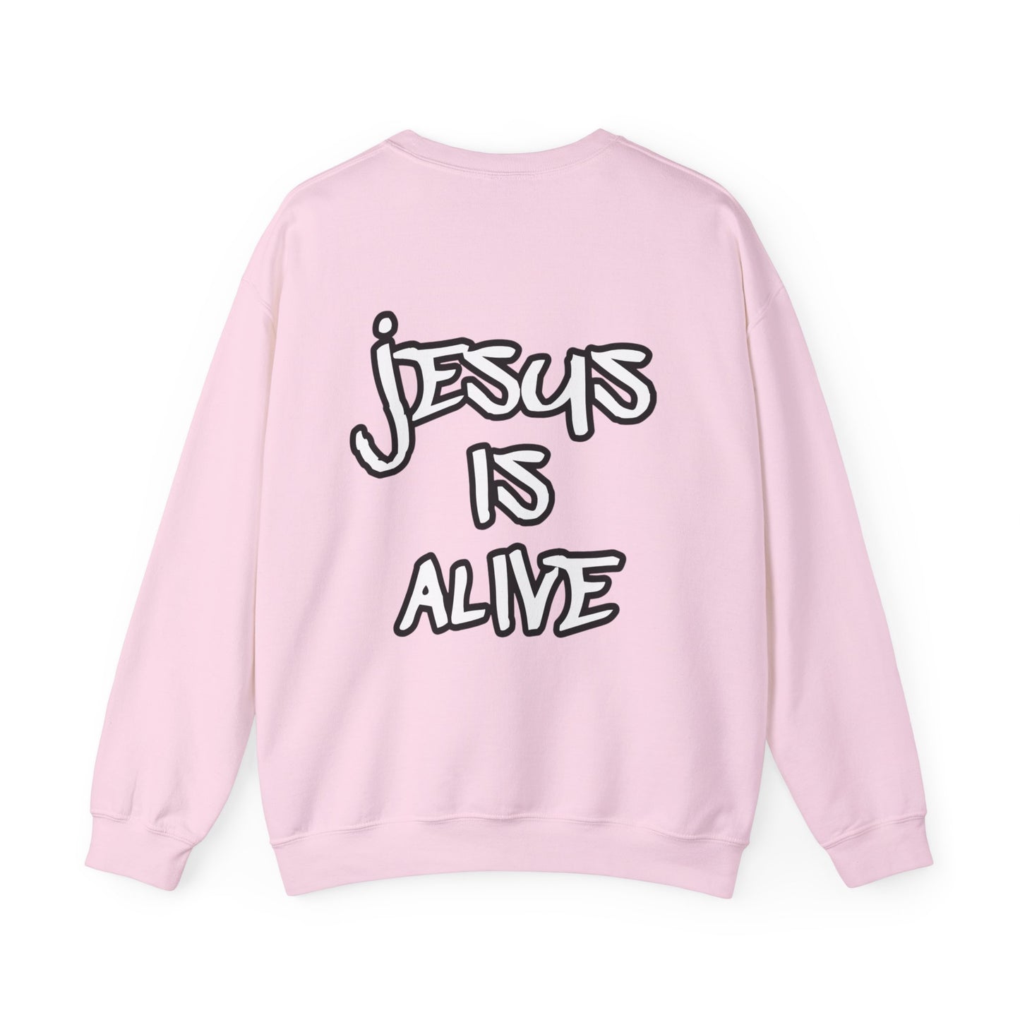 Jesus is Alive Sweatshirt