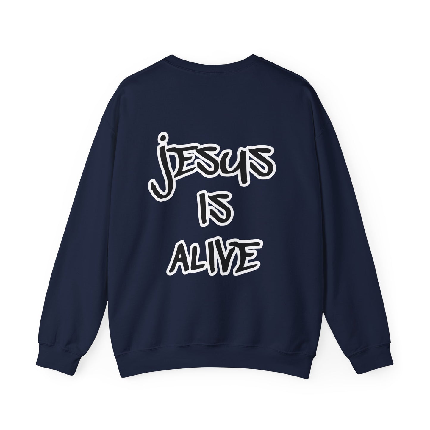 Jesus is Alive Sweatshirt