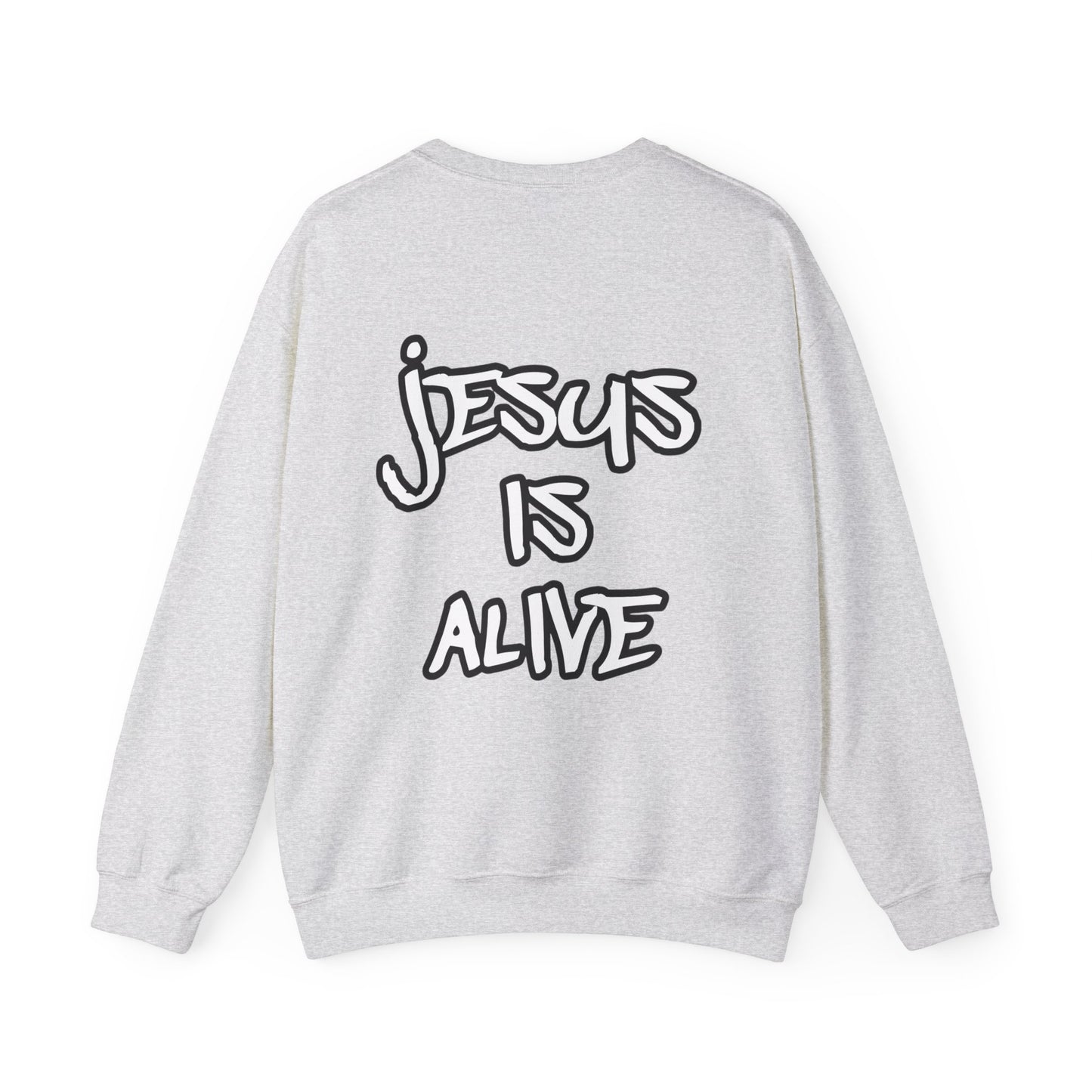 Jesus is Alive Sweatshirt