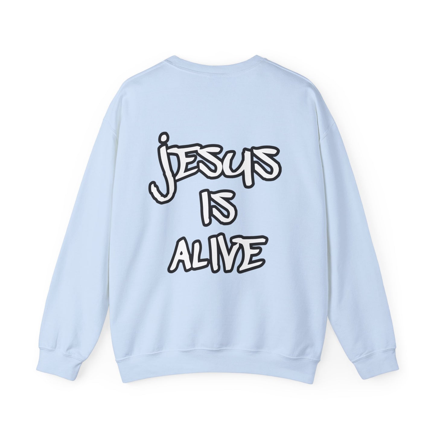 Jesus is Alive Sweatshirt
