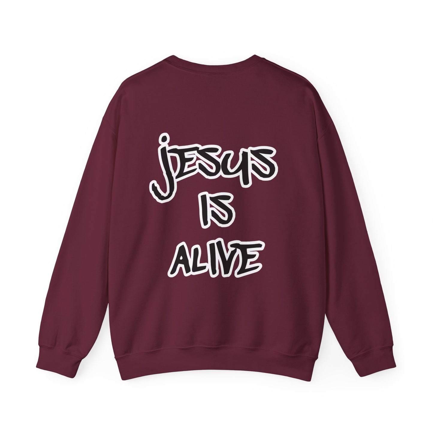 Jesus is Alive Sweatshirt