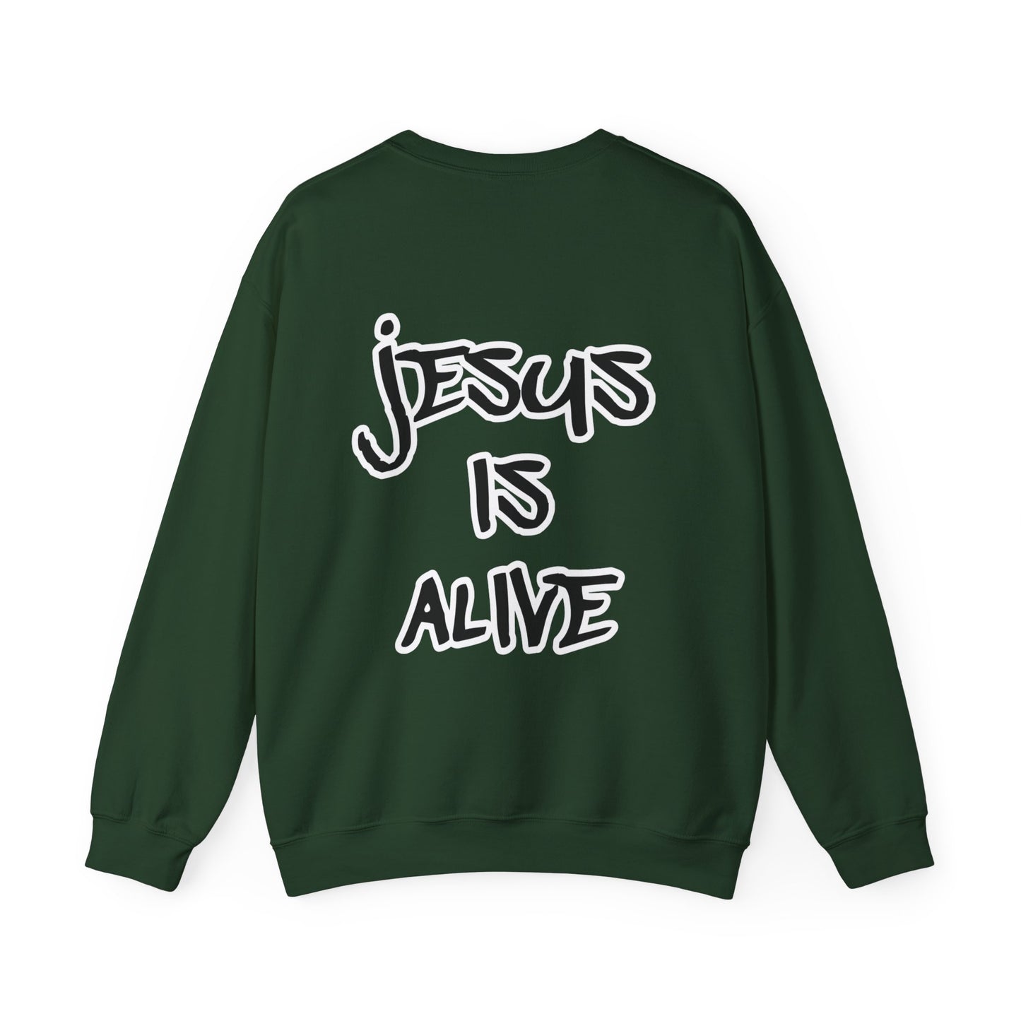 Jesus is Alive Sweatshirt