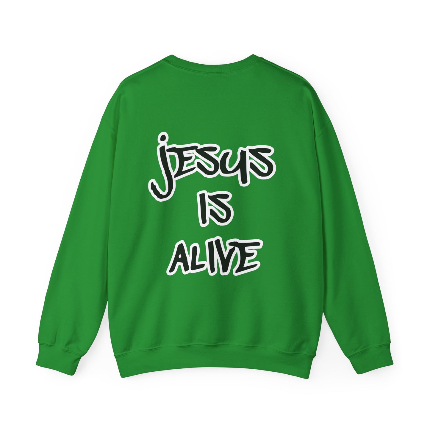 Jesus is Alive Sweatshirt